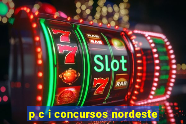 p c i concursos nordeste